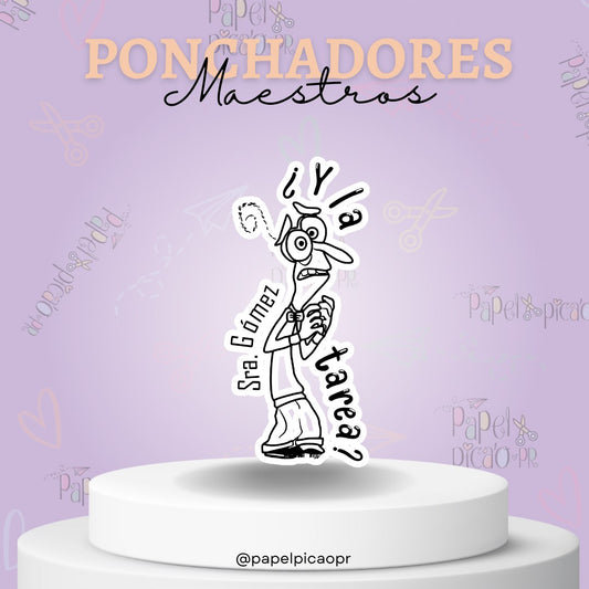 Ponchador ¿ Y la tarea?